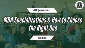 How to choose right one MBA Specializations
