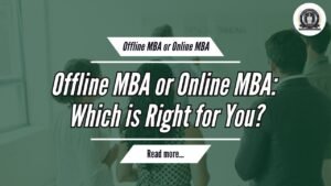 Offline MBA Vs Online MBA