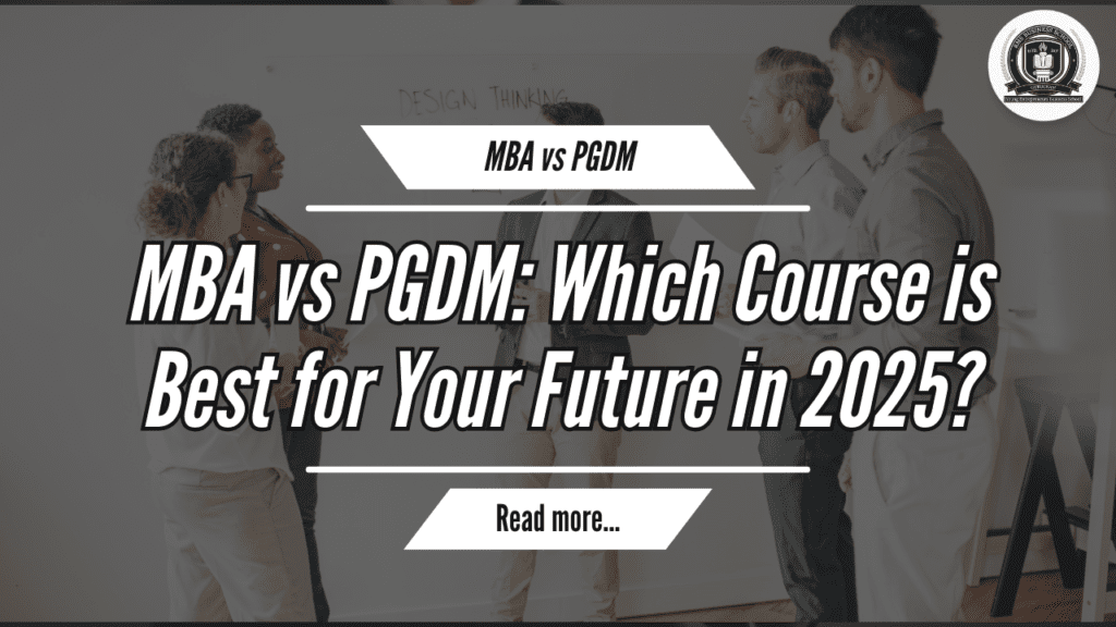 MBA vs PGDM which course is best