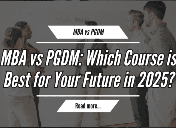 MBA vs PGDM which course is best