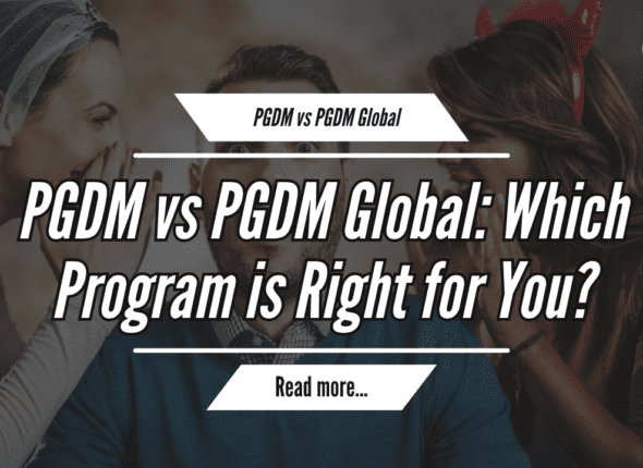 PGDM vs PGDM Global: Which Program is Right for You?